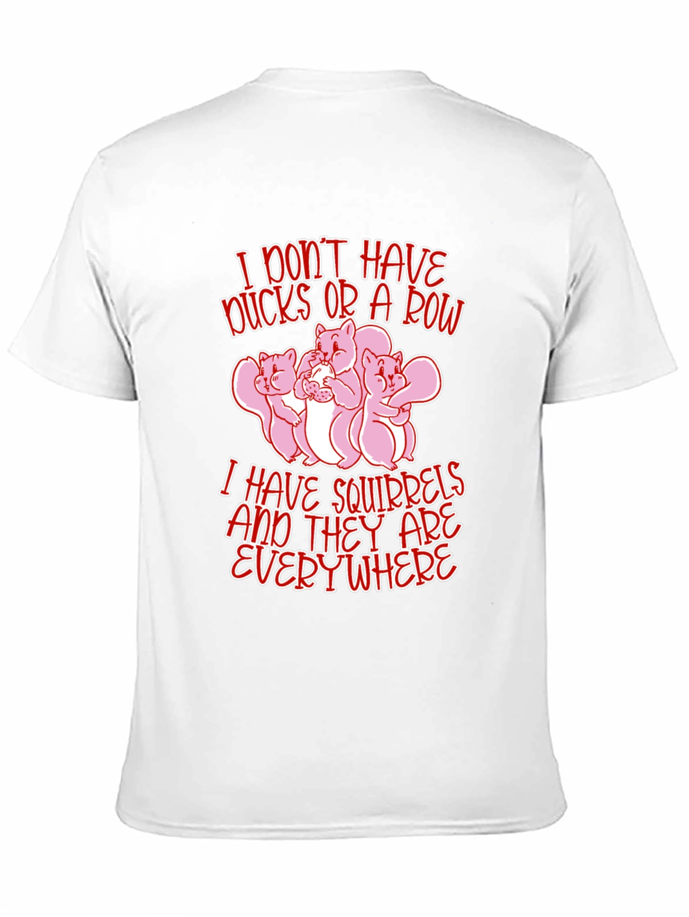 Squirrels Everywhere Funny Graphic Tee
