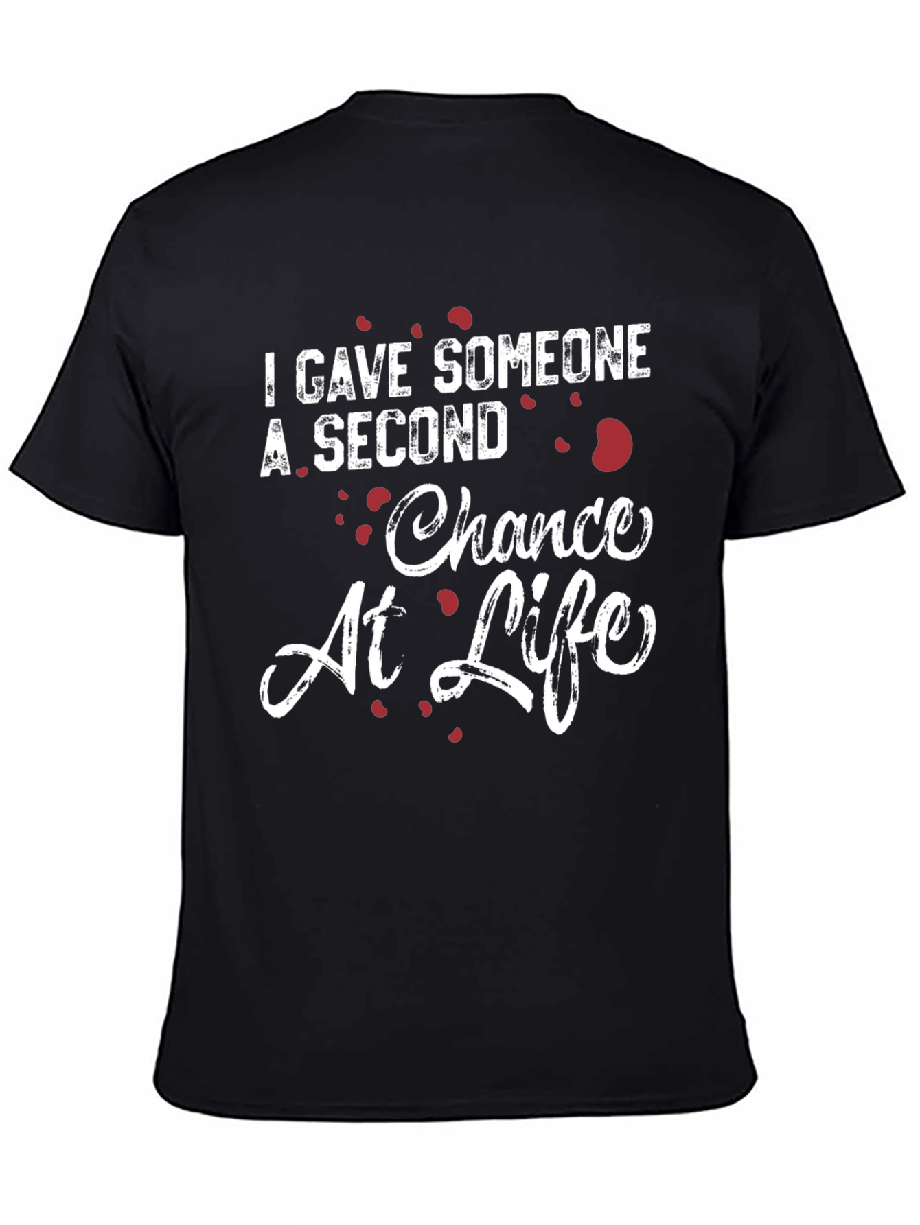 Second Chance at Life T-Shirt - Donate Life