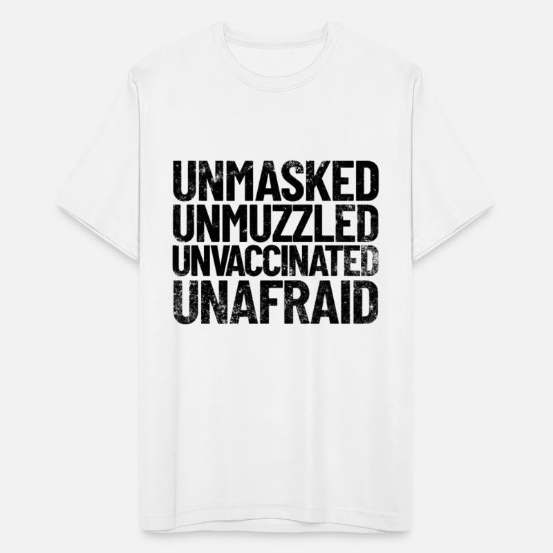 Unmasked Unmuzzled Unvaccinated Unafraid Freedomno