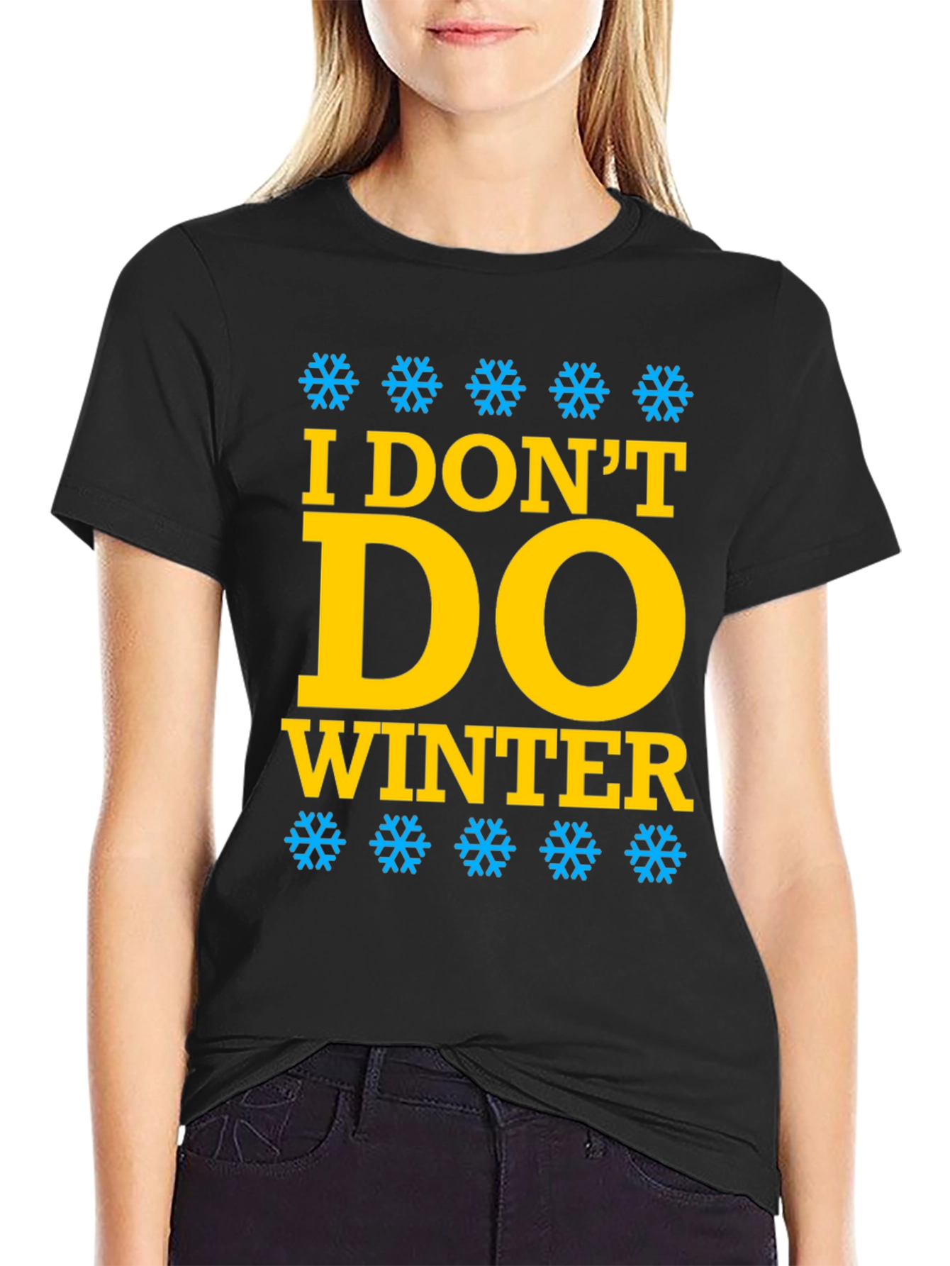 I Dont Do Winter Graphic Tee