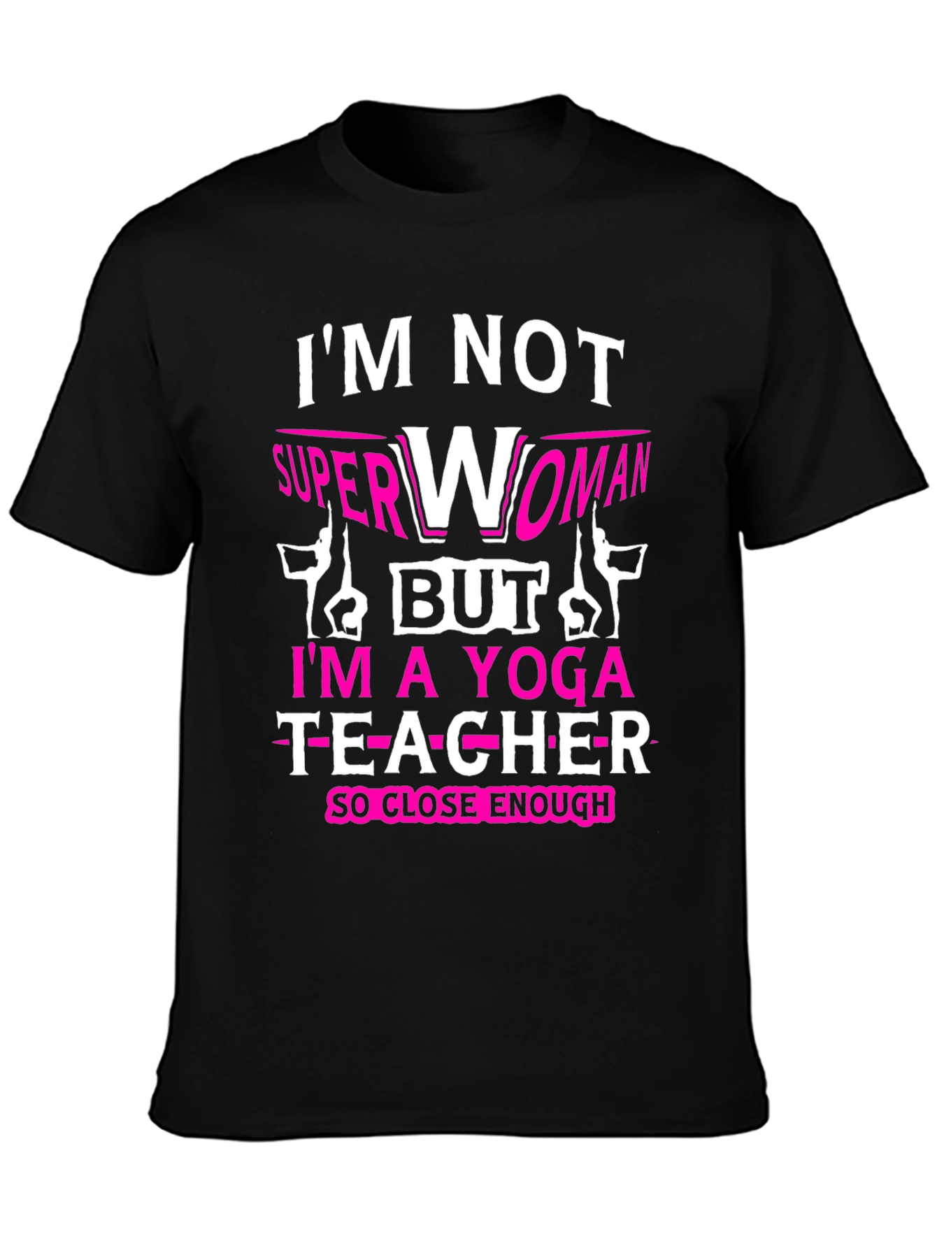Yoga Teacher T-Shirt - Superwoman Alternative