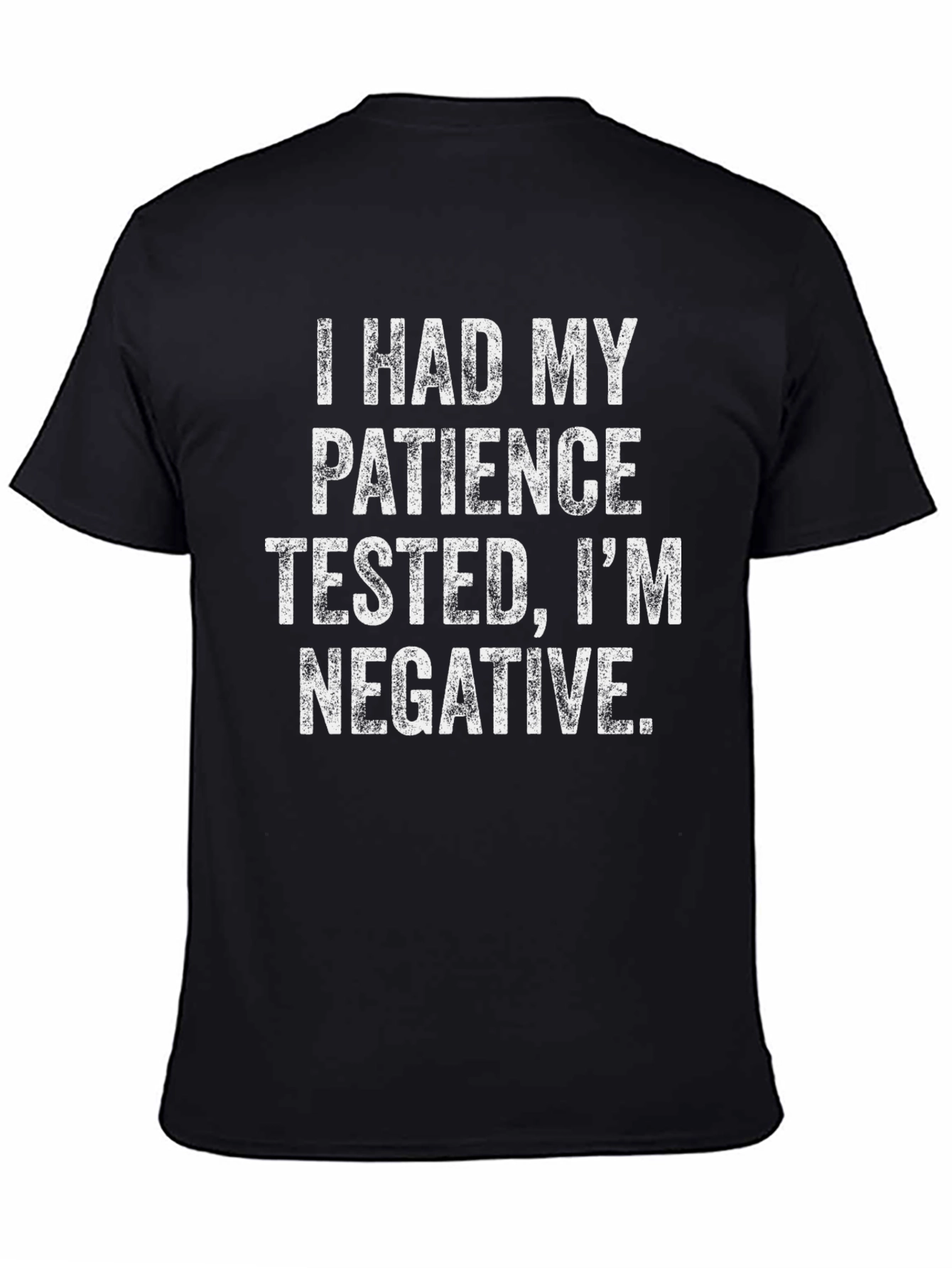 Funny Patience Tested Negative Graphic T-Shirt