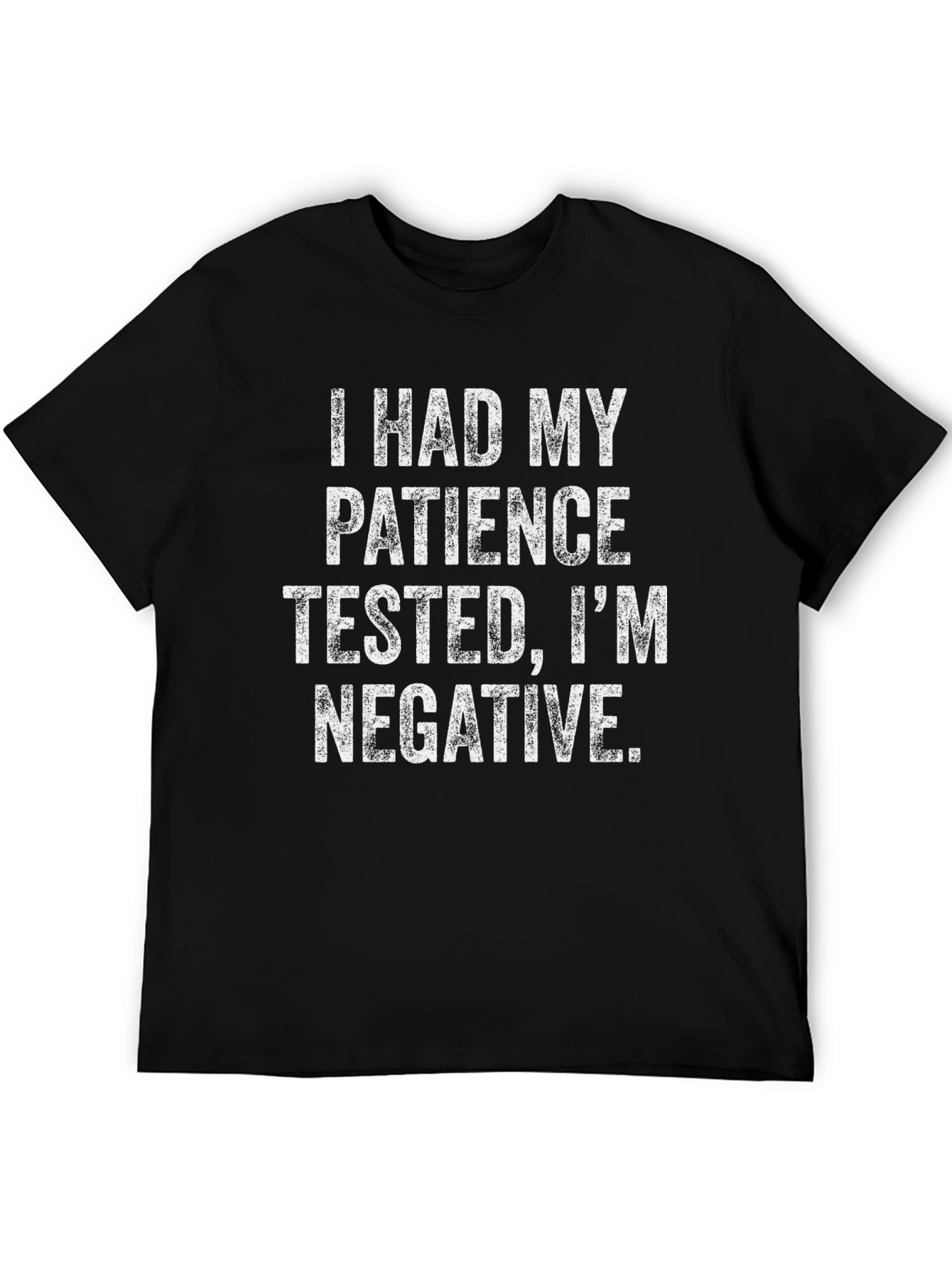 Funny Patience Tested Negative Graphic T-Shirt