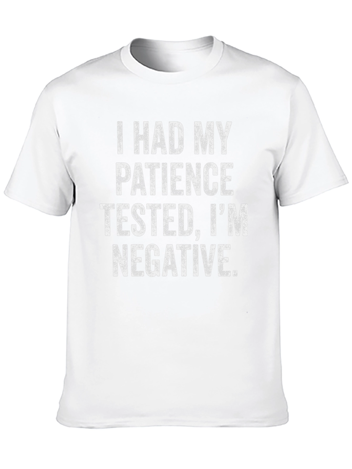 Funny Patience Tested Negative Graphic T-Shirt