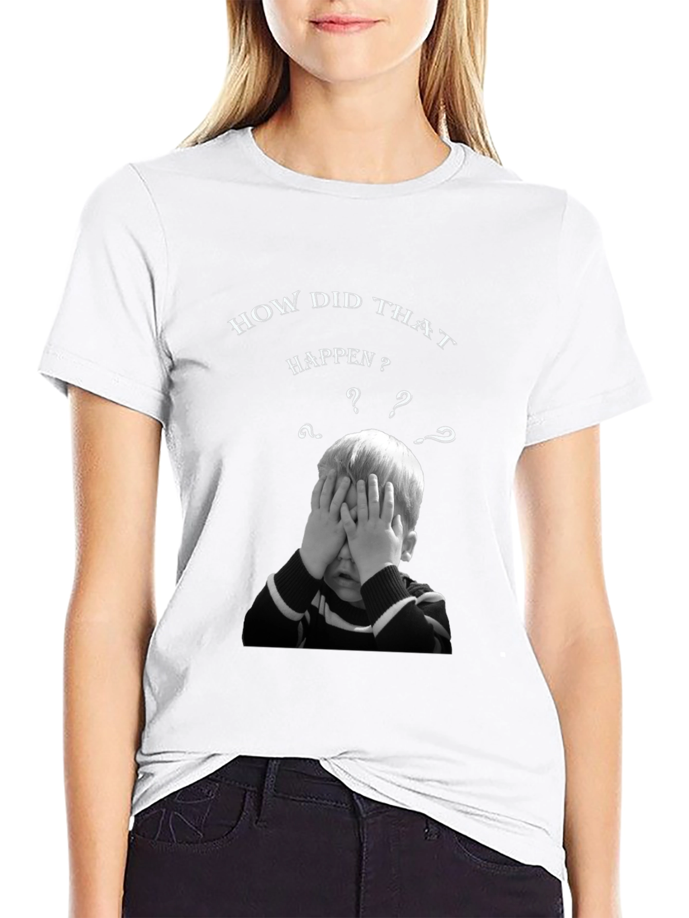 How Did That Happen? Graphic T-Shirt