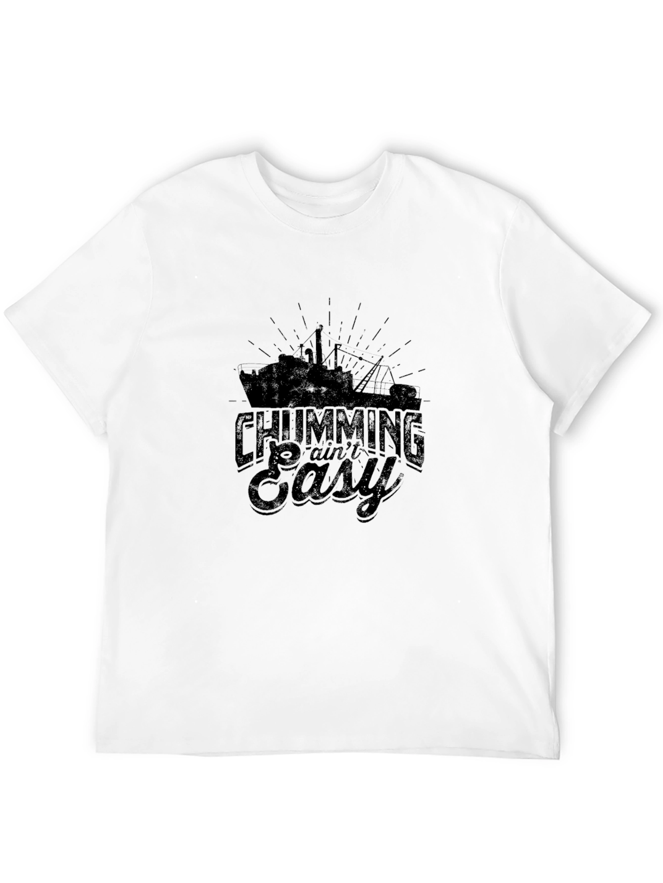 Chumming Aint Easy Black T-Shirt