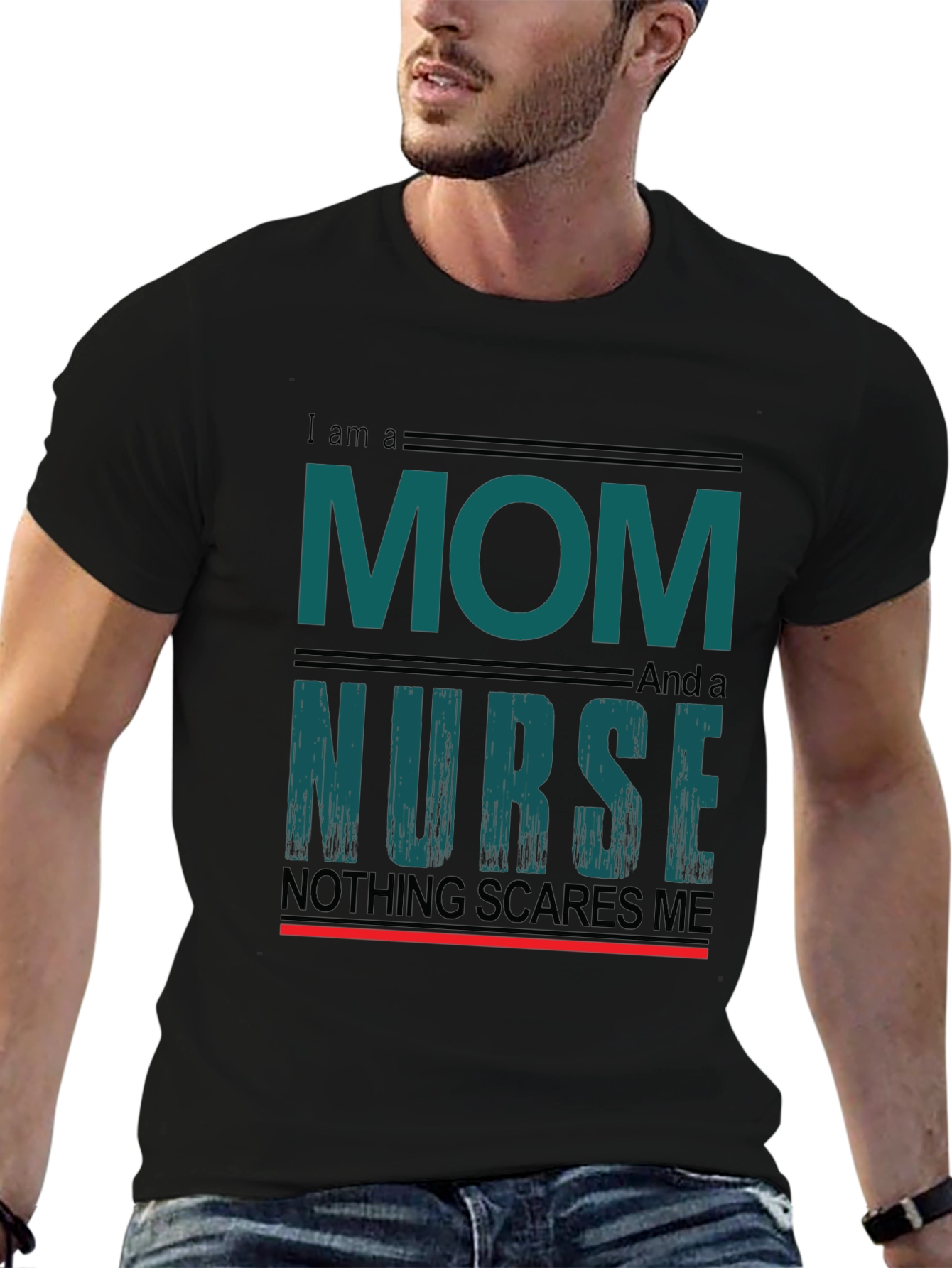 Mom and Nurse Tee - Nothing Scares Me!