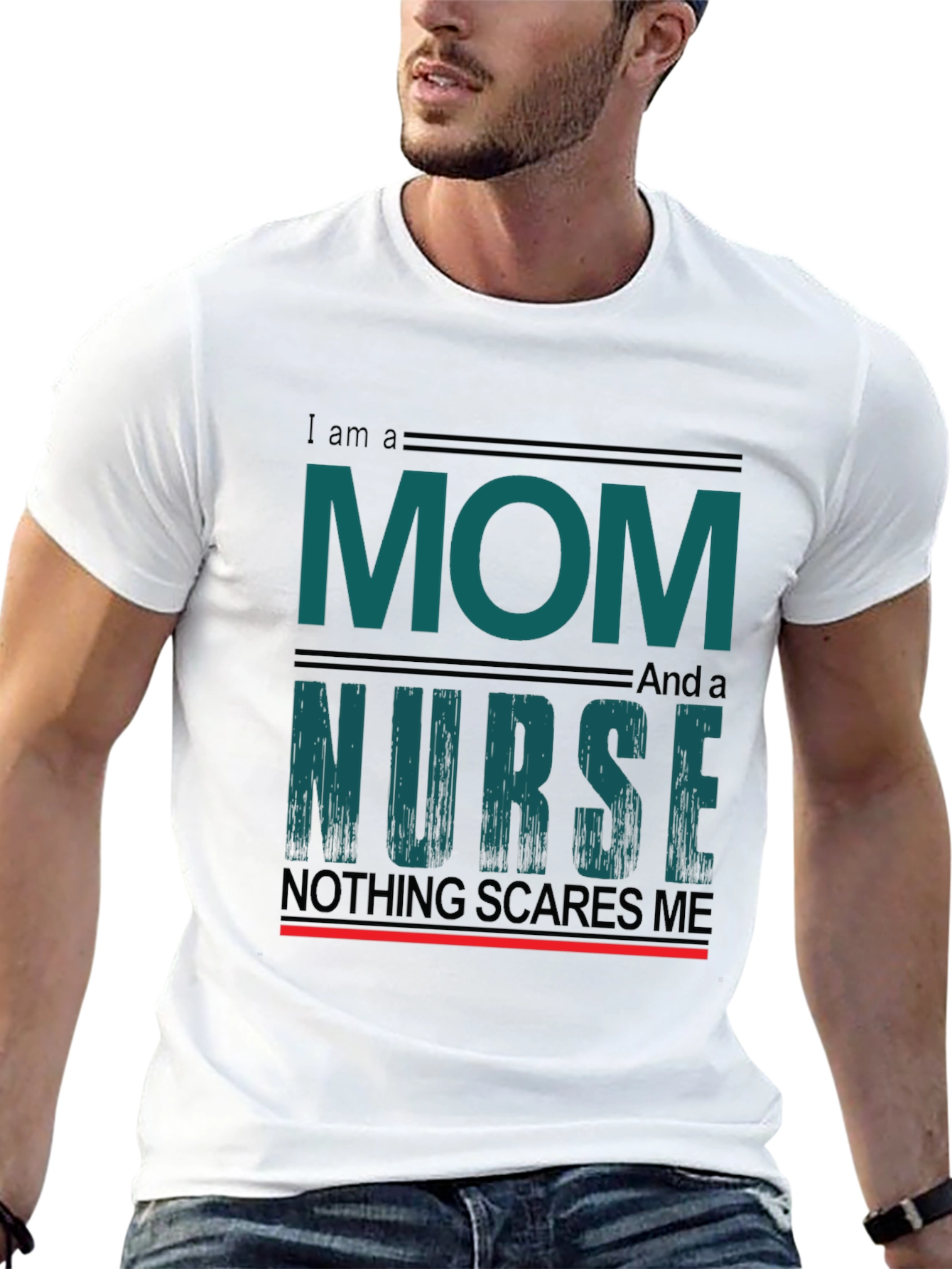 Mom and Nurse Tee - Nothing Scares Me!