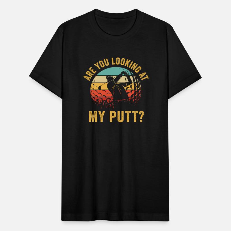 Vintage Are You Looking At My Putt Golfing Lover