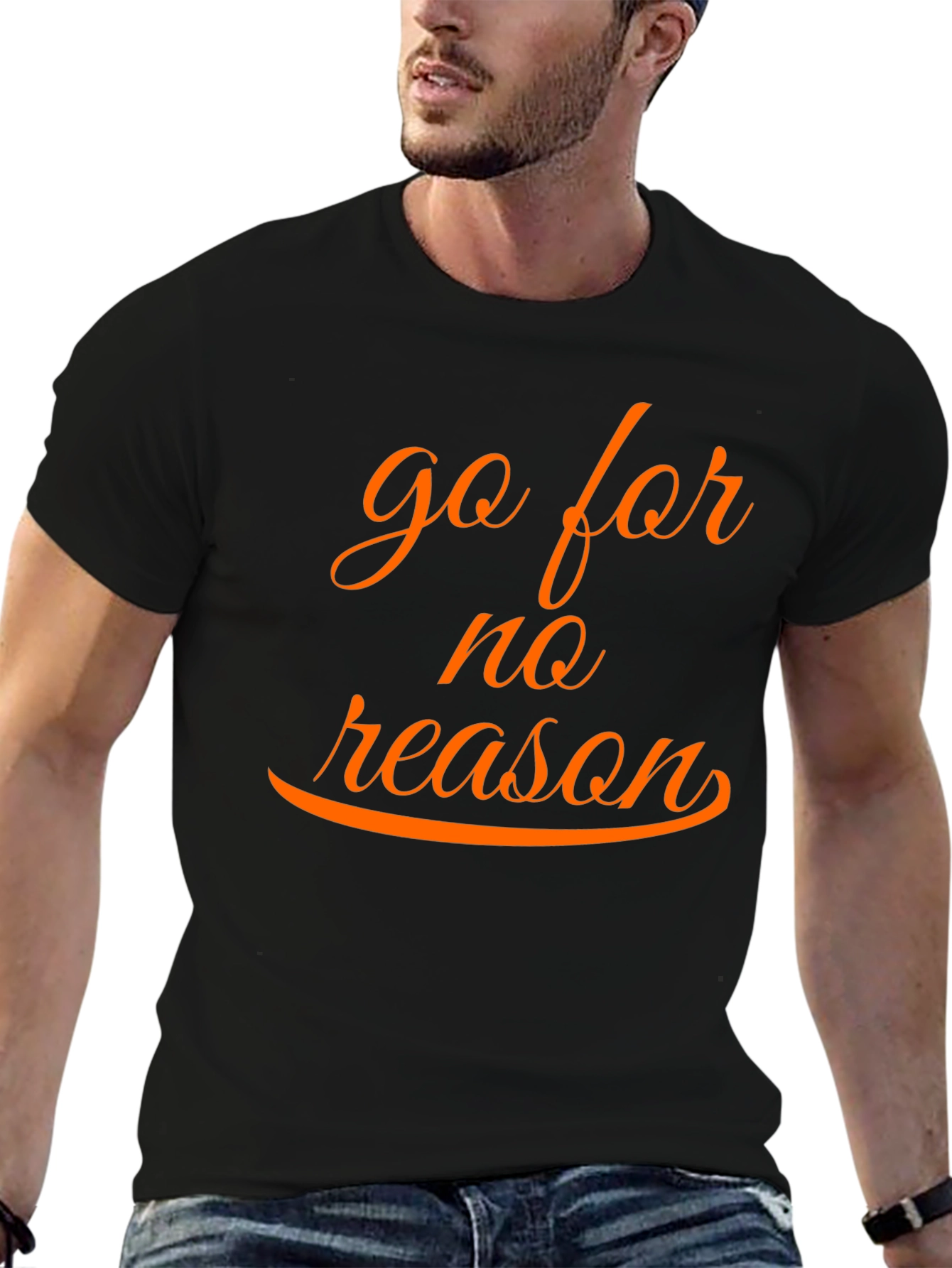 Go for No Reason T-Shirt - Casual Style