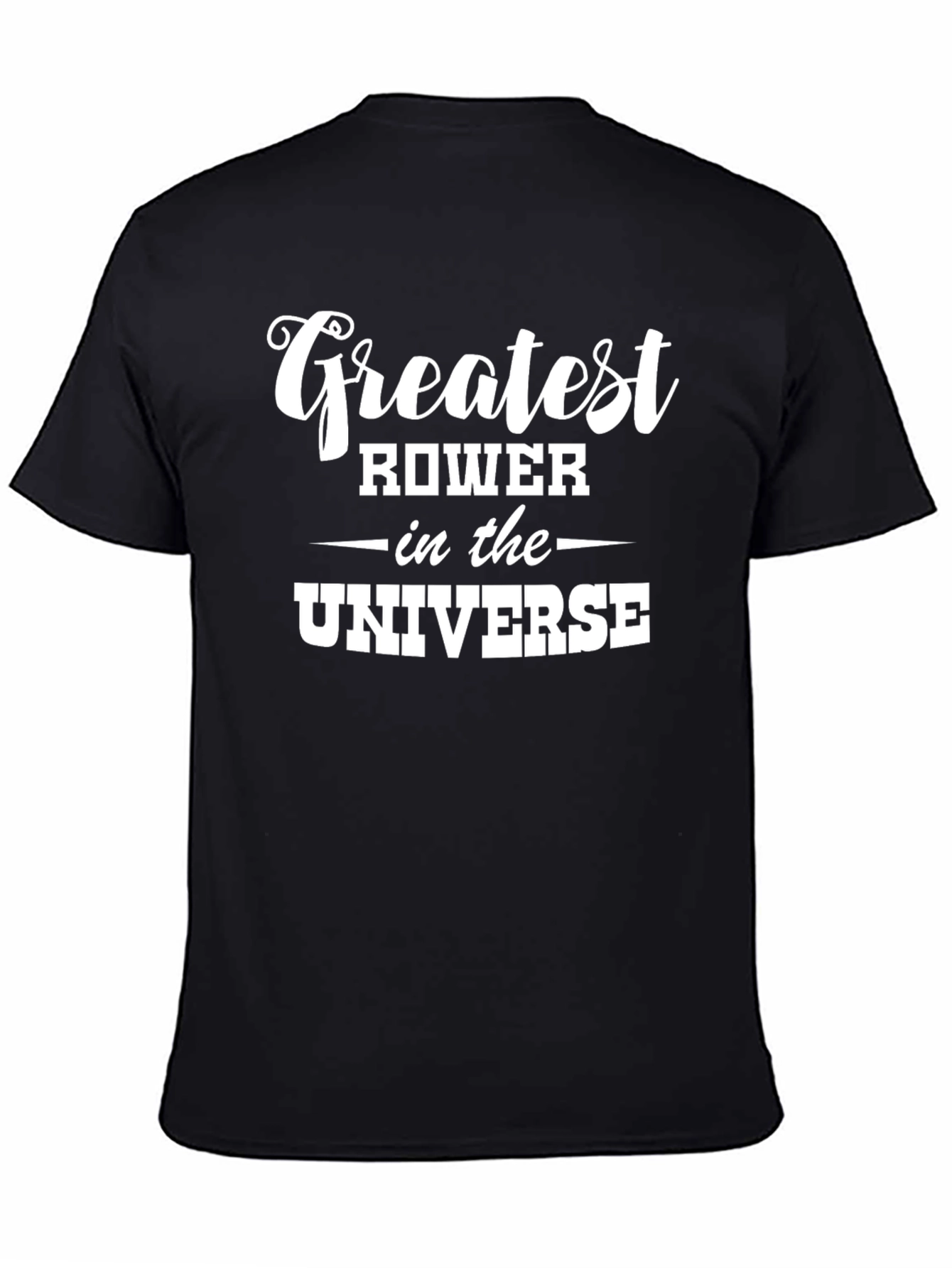Greatest Rower in the Universe T-Shirt