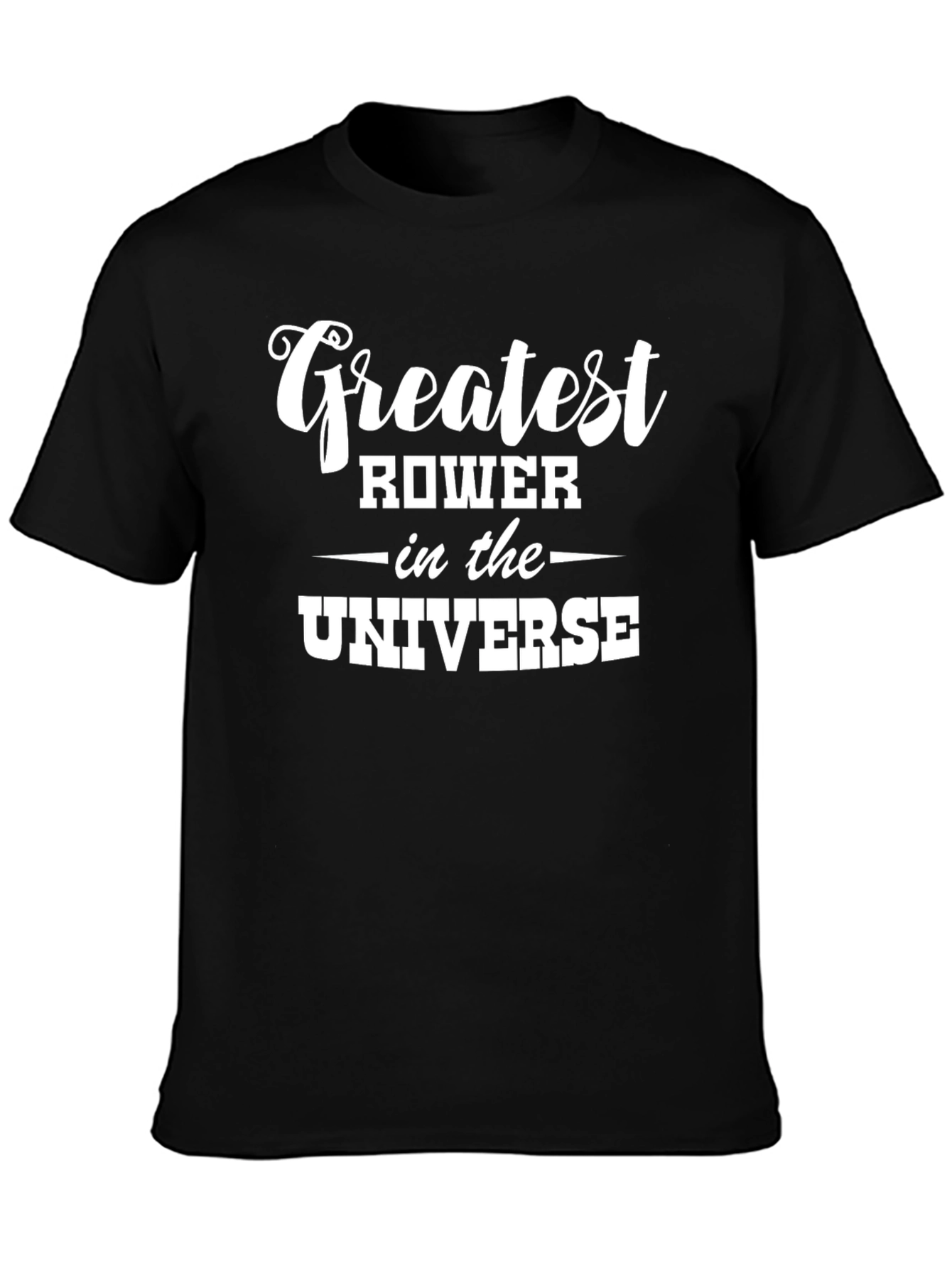 Greatest Rower in the Universe T-Shirt