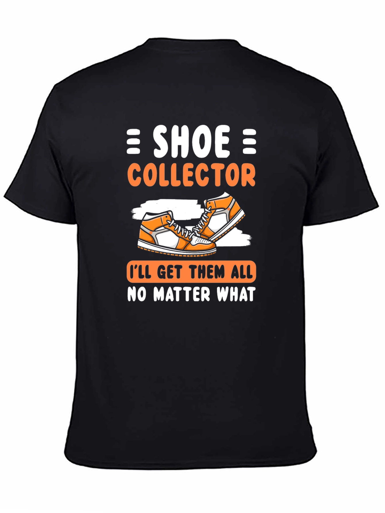Shoe Collector Graphic Tee - Get Them All!