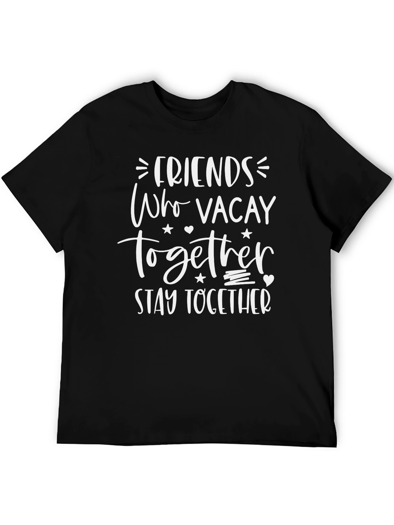 Friends Who Vacay Together Graphic Tee