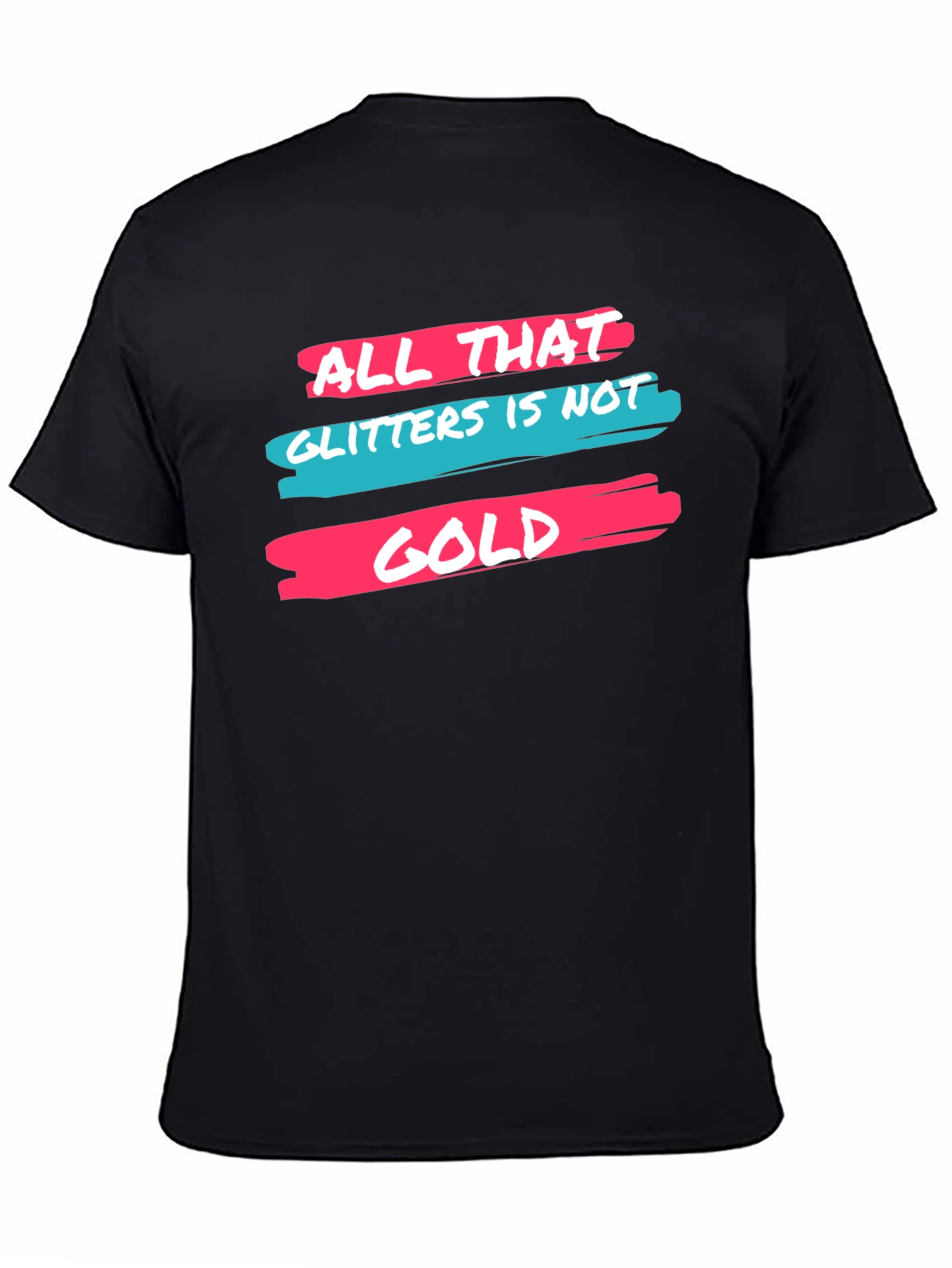 All That Glitters Graphic Tee - Trendy Slogan T-Shirt