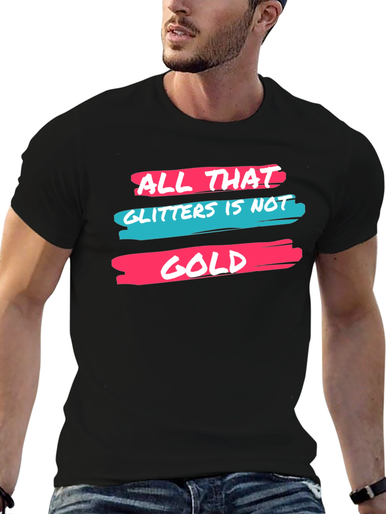 All That Glitters Graphic Tee - Trendy Slogan T-Shirt