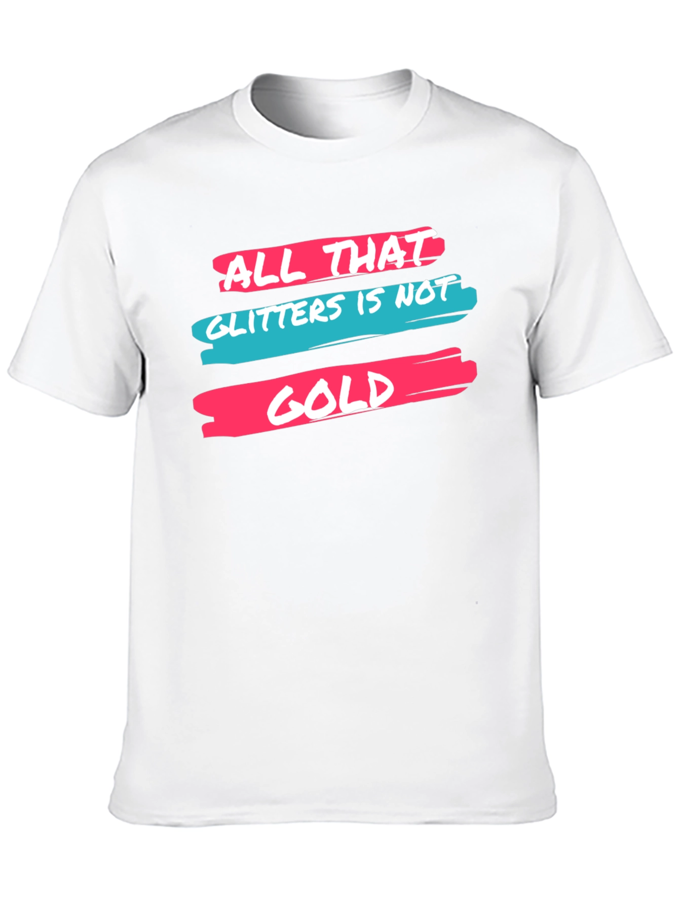 All That Glitters Graphic Tee - Trendy Slogan T-Shirt