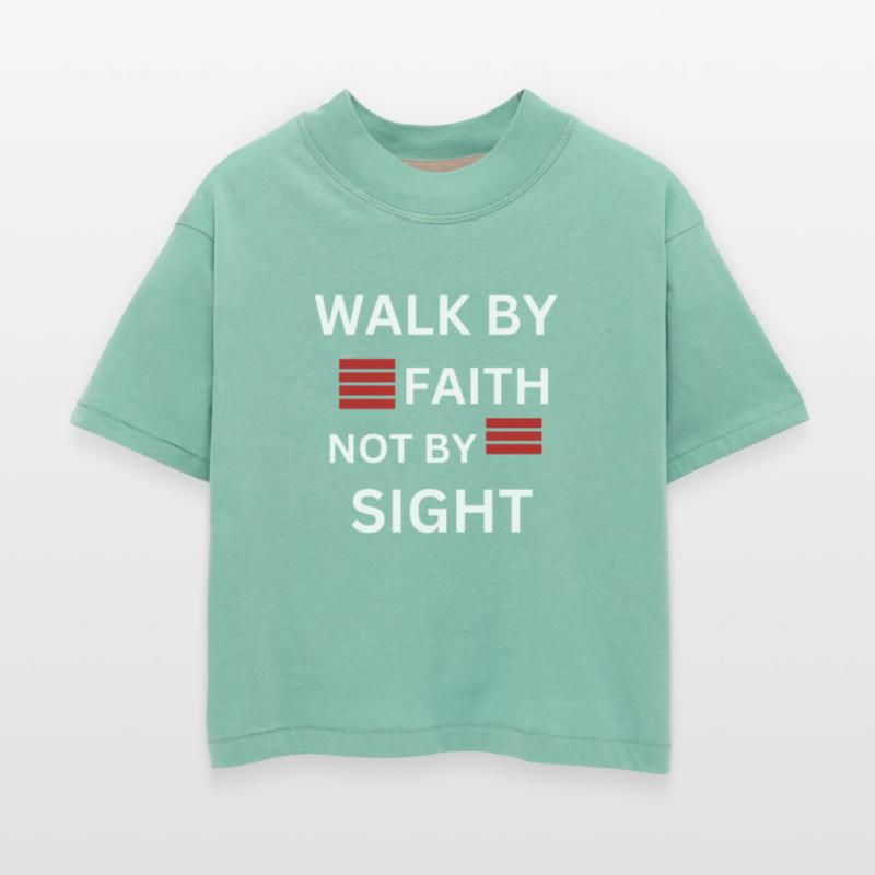 Walk by Faith not by Sight