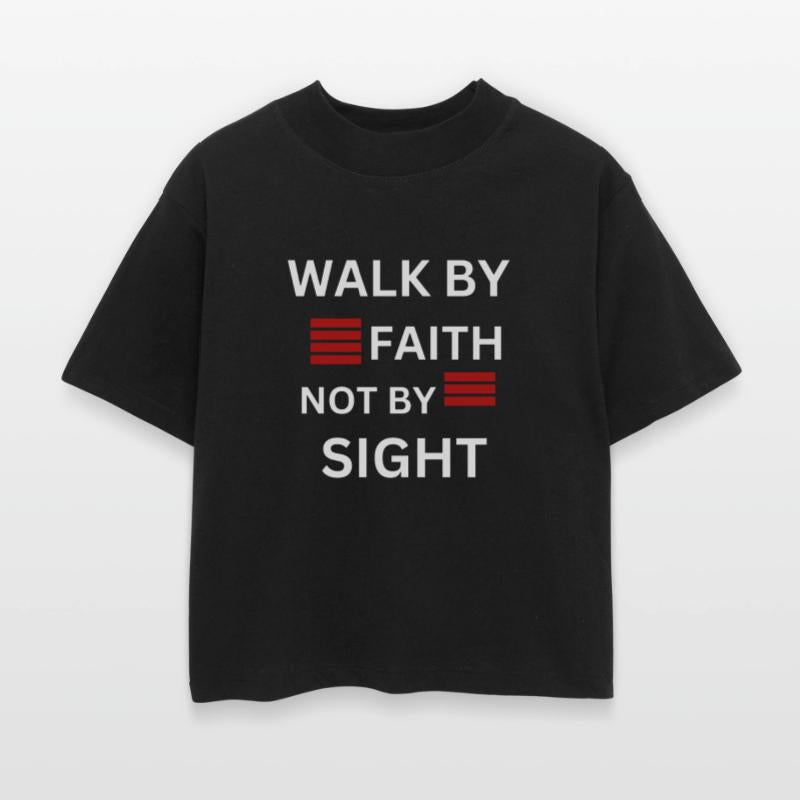Walk by Faith not by Sight