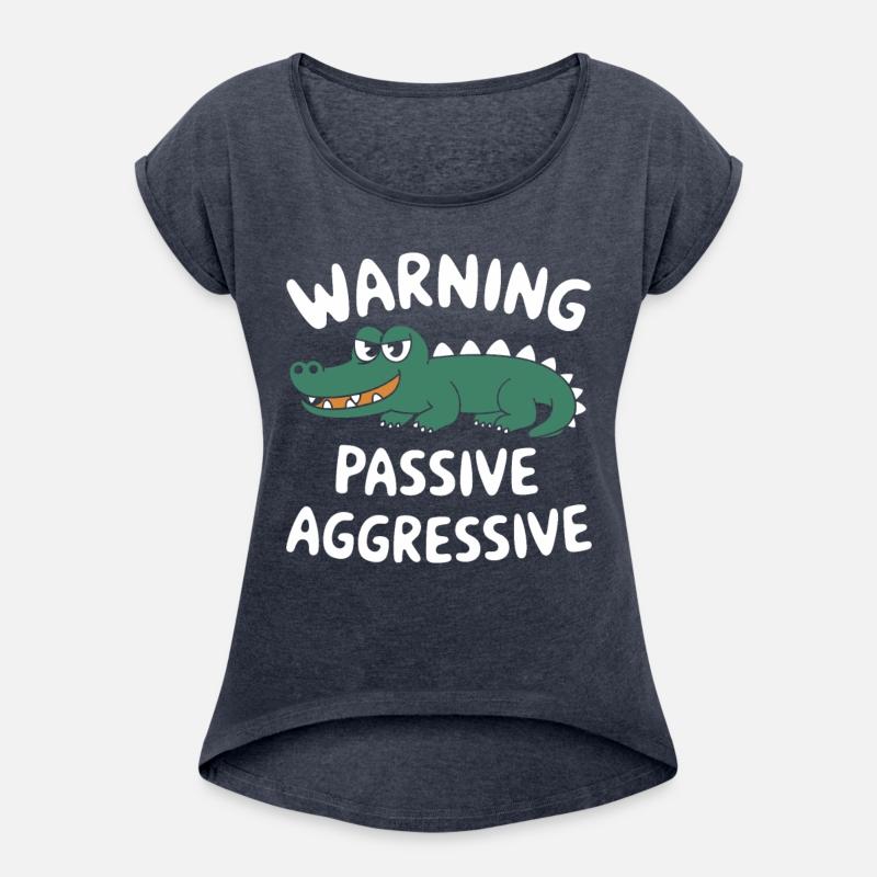 Warning Passive Aggressive Alligator Humor