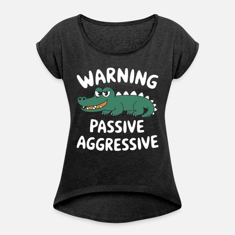 Warning Passive Aggressive Alligator Humor