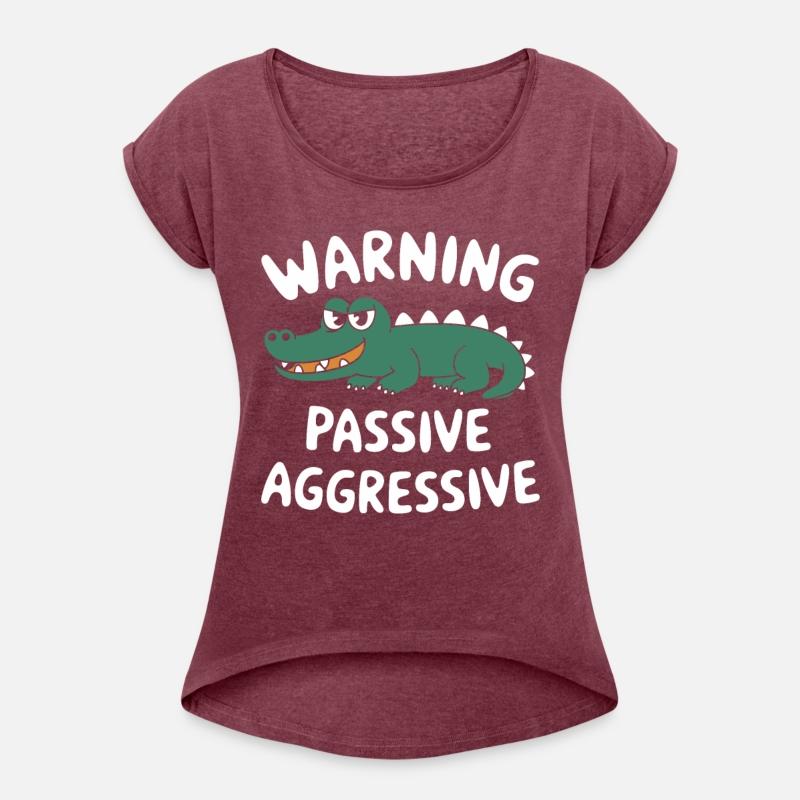 Warning Passive Aggressive Alligator Humor