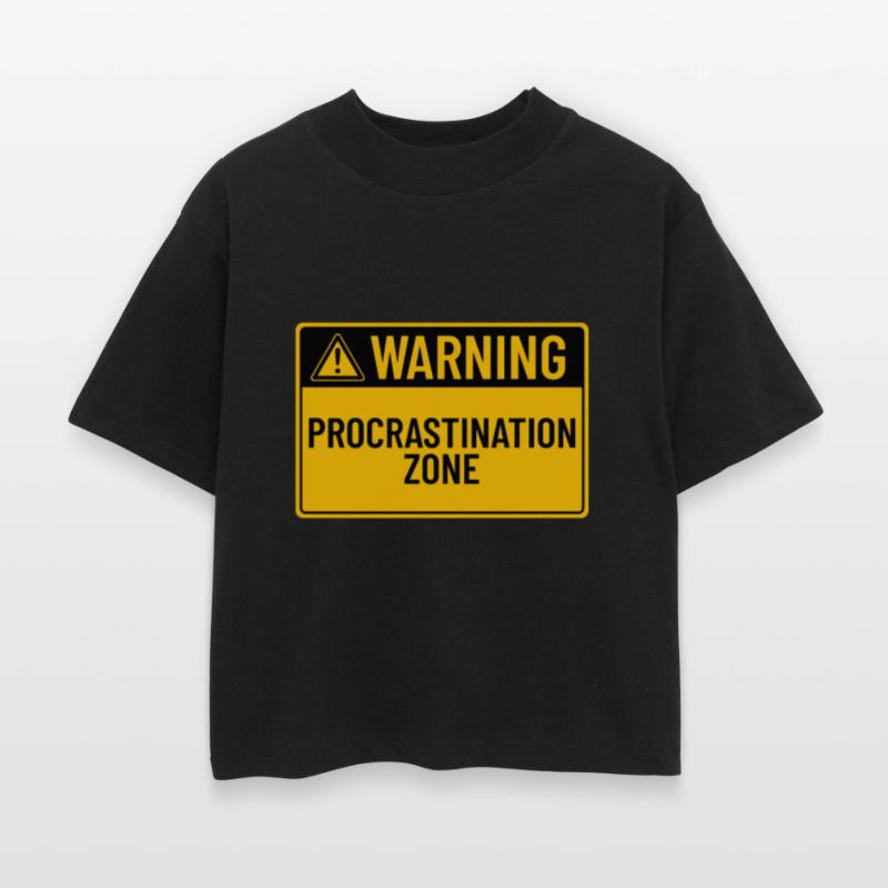 Warning: Procrastination Zone