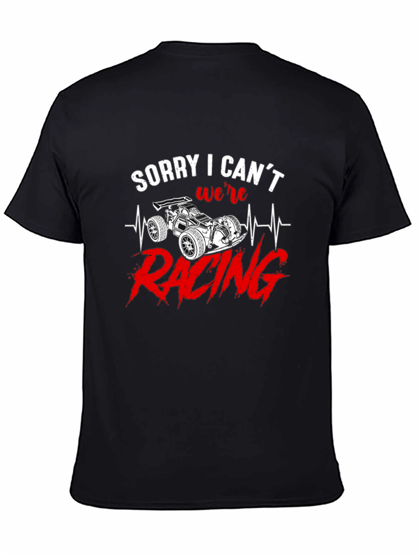 Sorry I Cant Were Racing Black Graphic T-Shirt