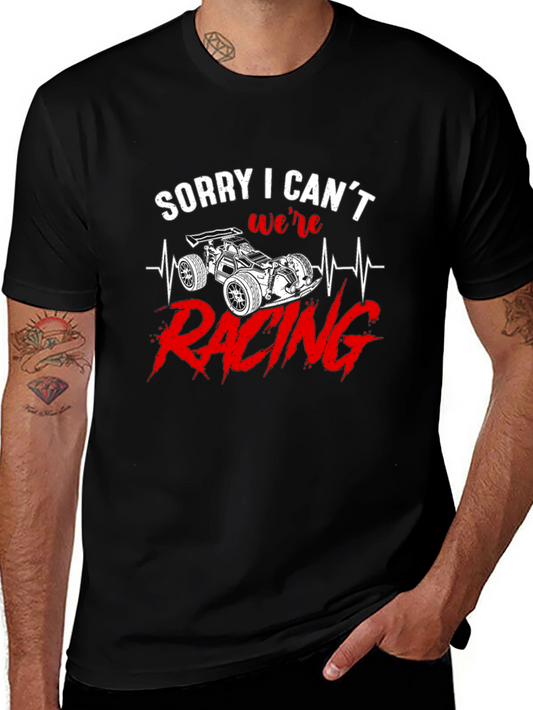 Sorry I Cant Were Racing Black Graphic T-Shirt