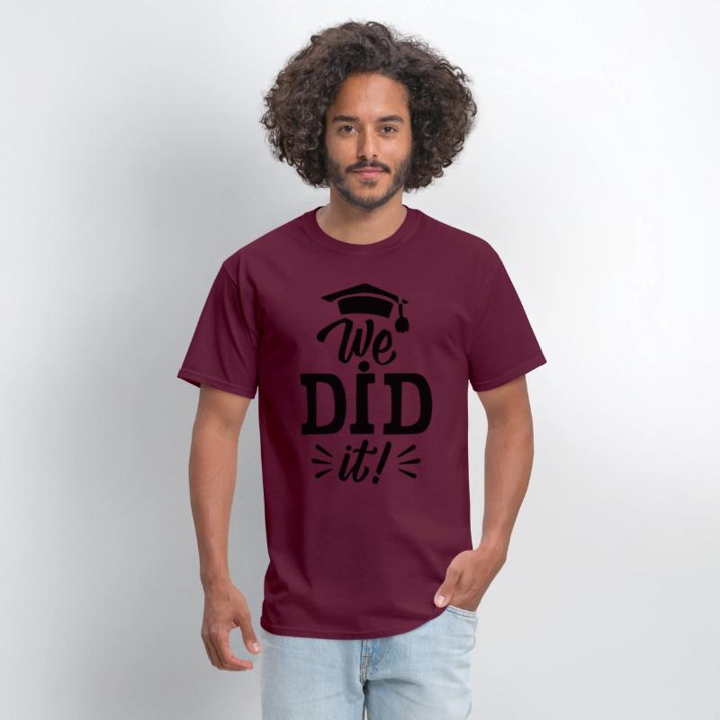 We Did It ! of postgraduate study Unisex T-shirts