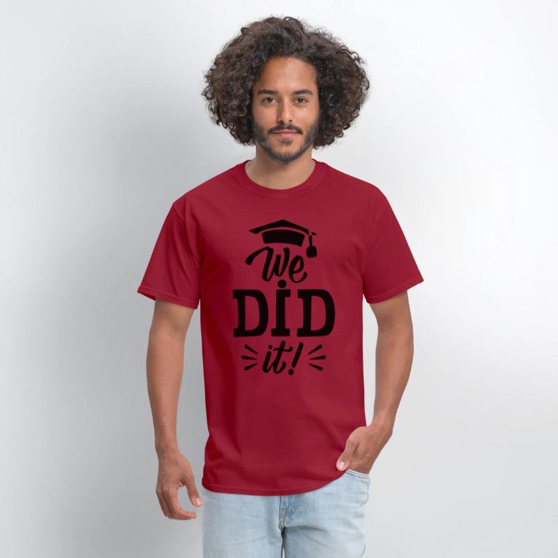 We Did It ! of postgraduate study Unisex T-shirts