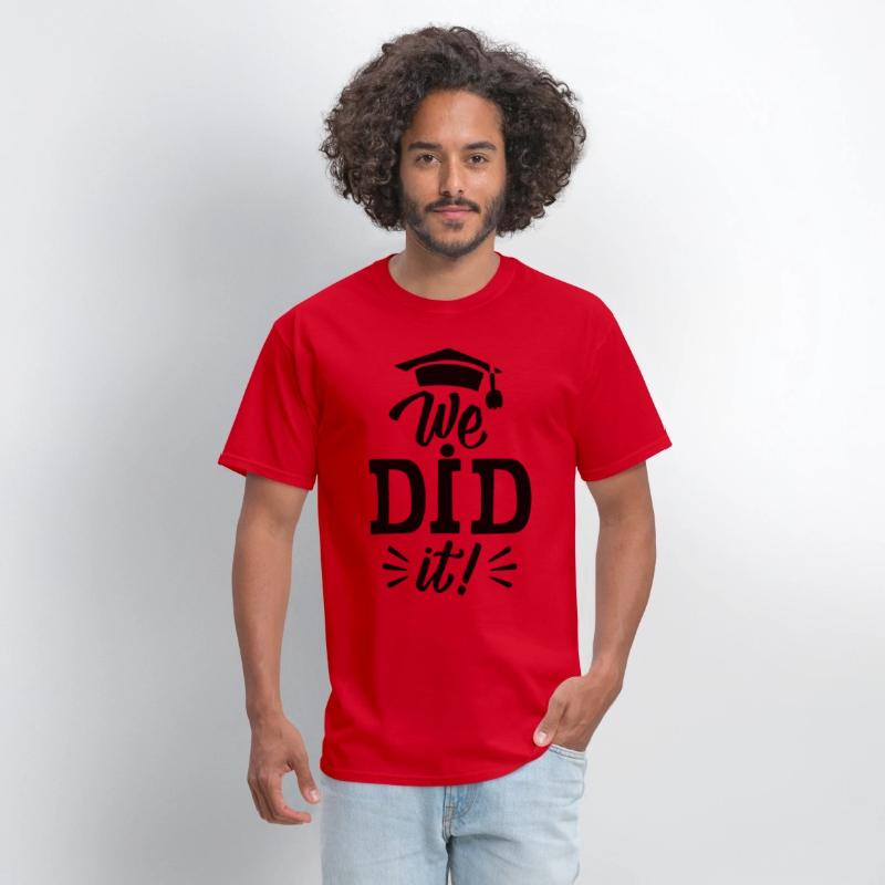 We Did It ! of postgraduate study Unisex T-shirts