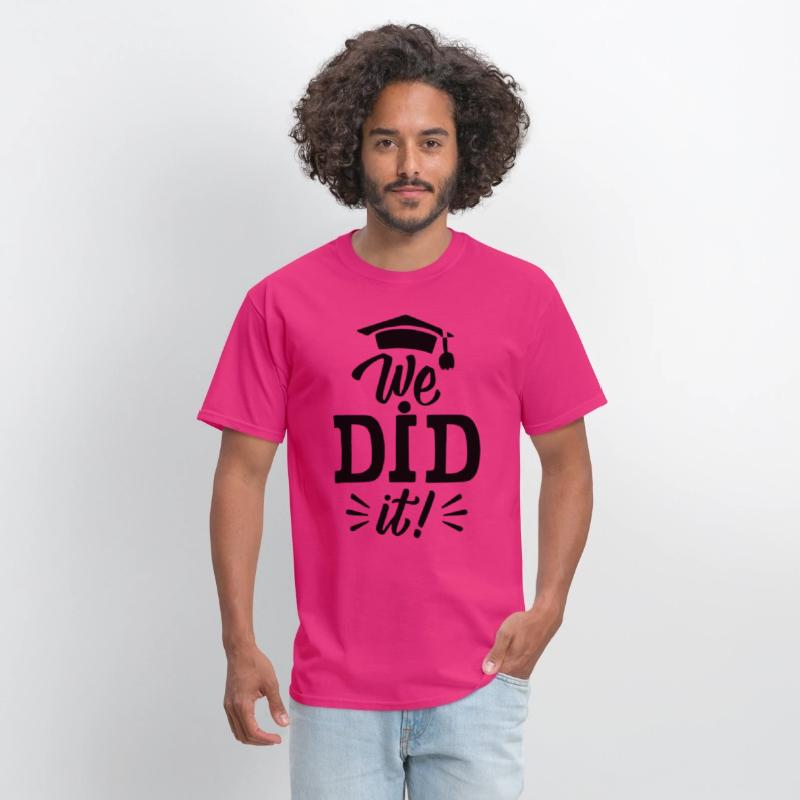We Did It ! of postgraduate study Unisex T-shirts