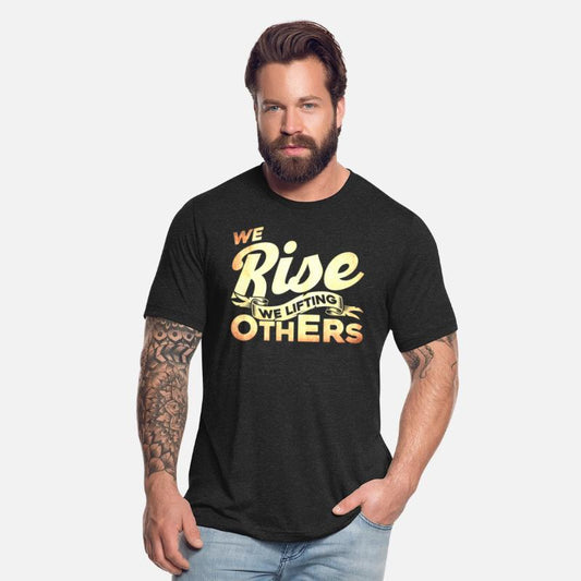 We Rise We Lifting Others