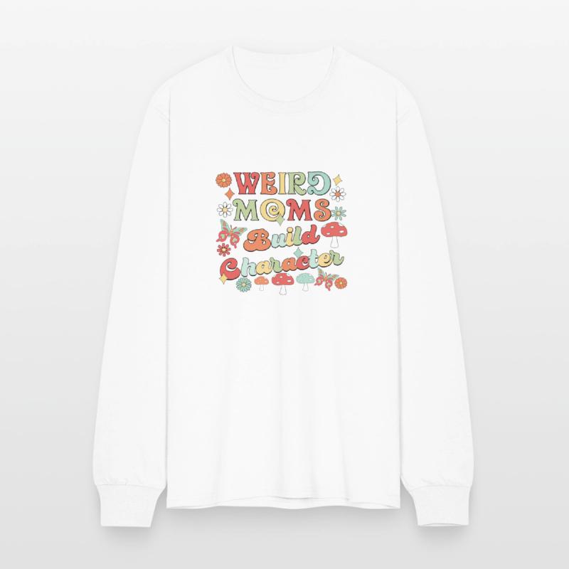 Weird Moms Build Character