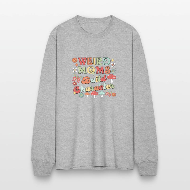 Weird Moms Build Character