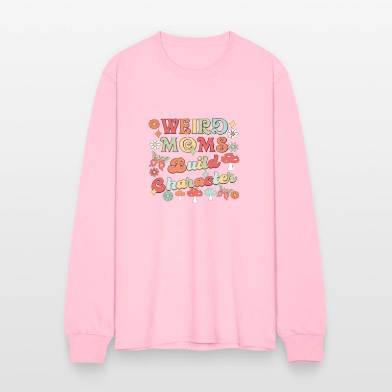 Weird Moms Build Character