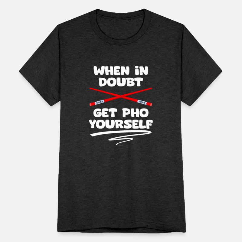 When In Doubt Funny Get Pho Yourself For