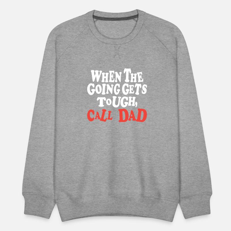 When The Going Gets Tough, Call Dad