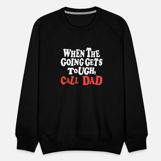 When The Going Gets Tough, Call Dad