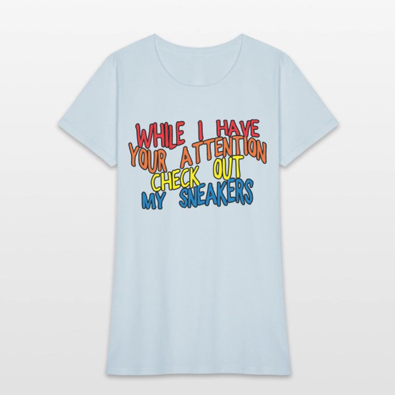 While I Have Your Attention Check Out My Sneakers3