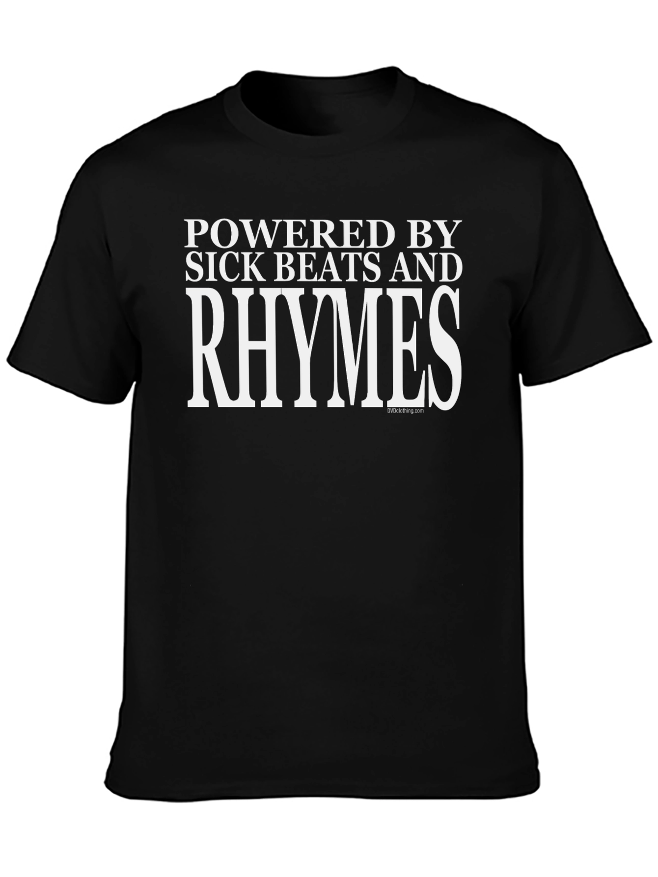 Powered By Sick Beats and Rhymes T-Shirt