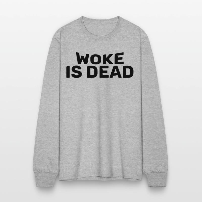 Woke Is Dead Bold Funny Sarcastic Tee