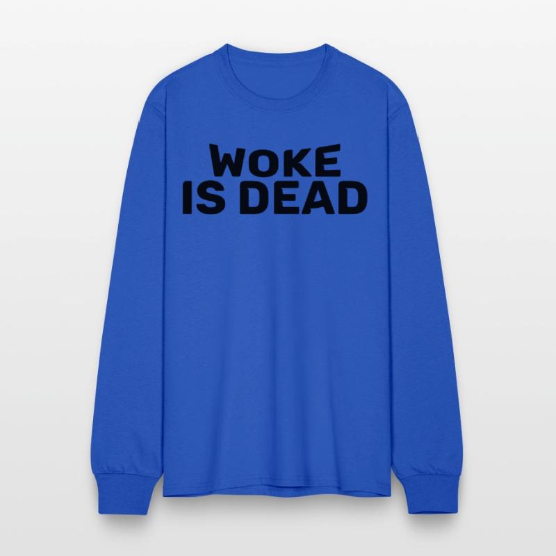 Woke Is Dead Bold Funny Sarcastic Tee