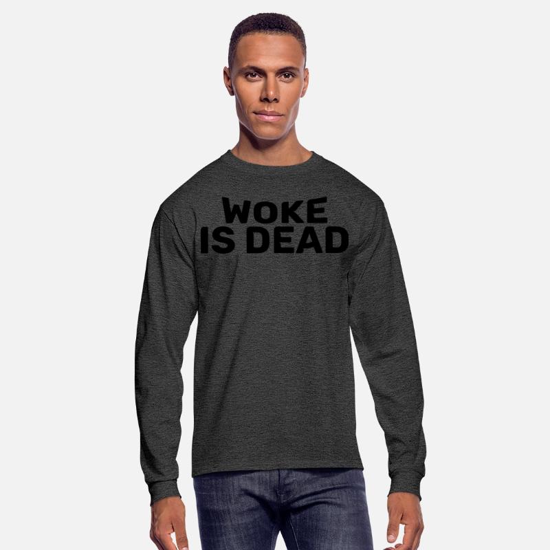 Woke Is Dead Bold Funny Sarcastic Tee