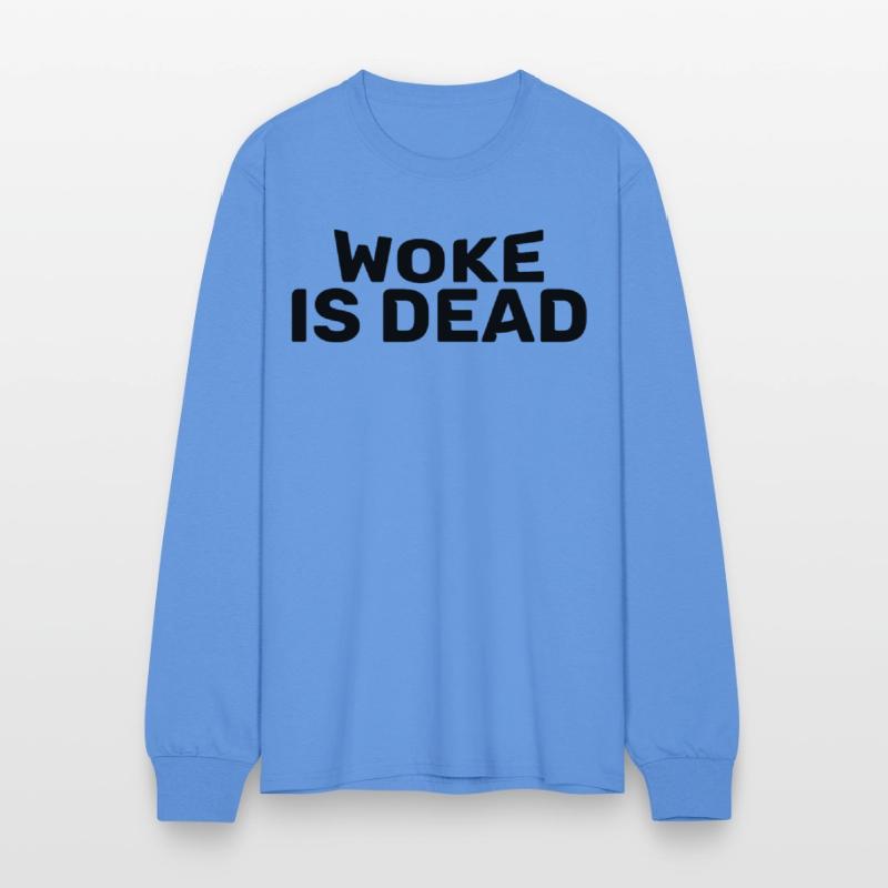 Woke Is Dead Bold Funny Sarcastic Tee