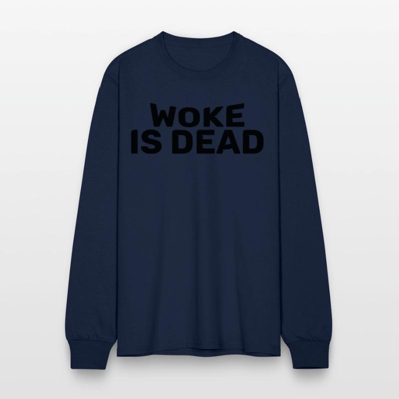 Woke Is Dead Bold Funny Sarcastic Tee