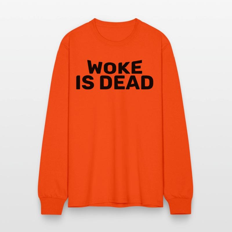 Woke Is Dead Bold Funny Sarcastic Tee