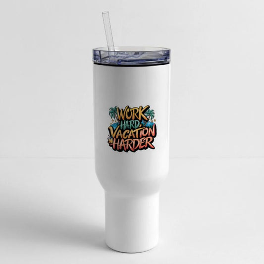 Work Hard, Vacation Harder - Summer Vibes