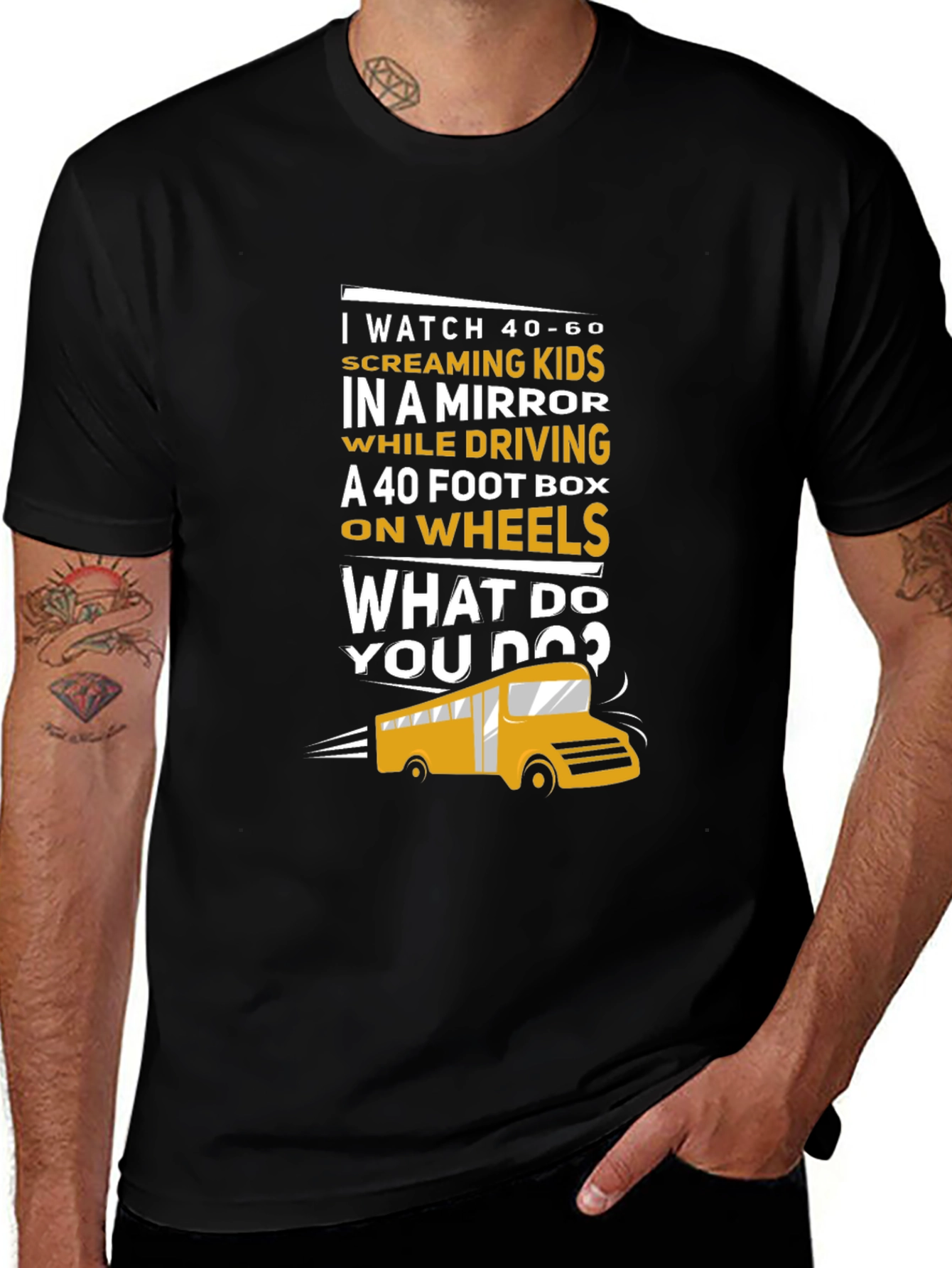 School Bus Driver T-Shirt - 40-60 Screaming Kids
